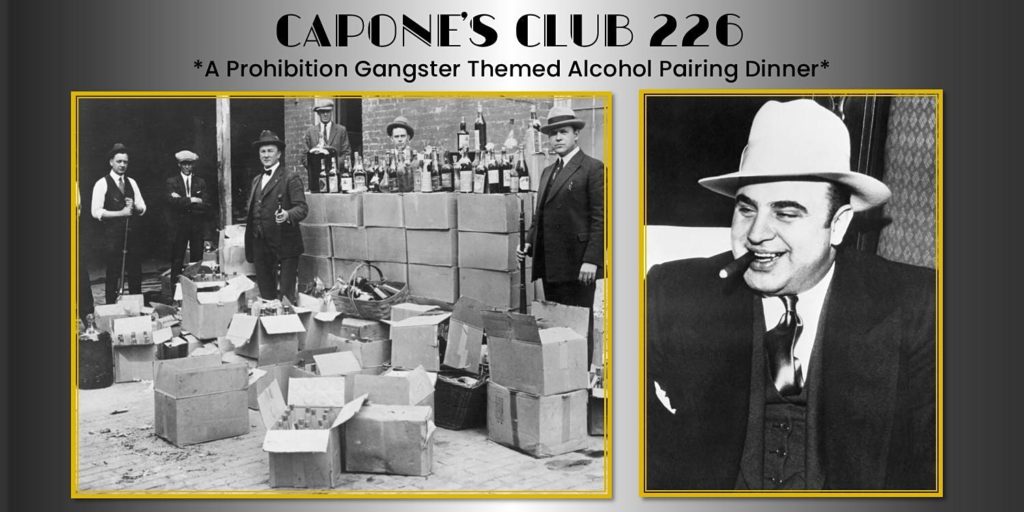 Capone s Club 226 A Prohibition Gangster Themed Alcohol Pairing Dinner 